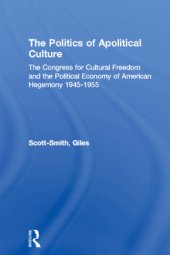 book The Politics of Apolitical Culture