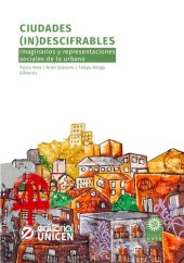 book Ciudades (in)descifrables: Imaginarios y representaciones sociales de lo urbano (Spanish Edition)