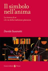 book Il simbolo nell'anima. La ricerca di sé e le vie della tradizione platonica