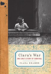 book Clara's war: one girl's story of survival