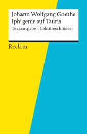 book Textausgabe + Lektüreschlüssel. Johann Wolfgang Goethe: Iphigenie auf Tauris