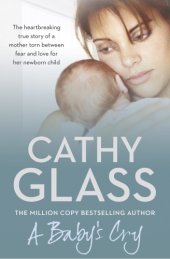 book A baby's cry: the heartbreaking story of a mother torn between fear and love for her newborn child