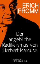 book Der angebliche Radikalismus von Herbert Marcuse Infantilization and Dispair Maskerading as Radicalism