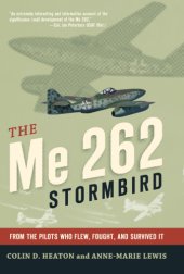 book The ME 262 Stormbird: in the words of the German aces who flew it