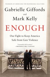 book Enough: our fight to keep America safe from gun violence