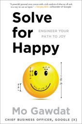 book Solve for happy: engineer your path to joy