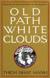 book Old path, white clouds: walking in the footsteps of the Buddha