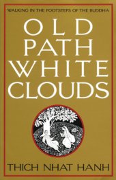 book Old path, white clouds: walking in the footsteps of the Buddha