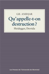 book Qu'appelle-t-on destruction ?: Heidegger, Derrida