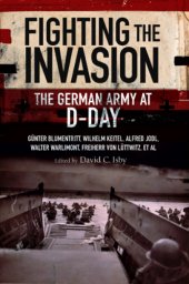 book Fighting the Invasion: the German Army at D-Day