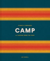 book Camp: stories & itineraries for sleeping under the stars