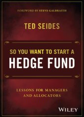 book So you want to start a hedge fund: lessons for managers and allocators