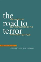 book The Road to Terror: Stalin and the Self-Destruction of the Bolsheviks, 1932-1939 (Annals of Communism Series)