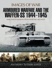 book Armoured warfare and the Waffen-SS 1944-1945 rare photographs from wartime archives