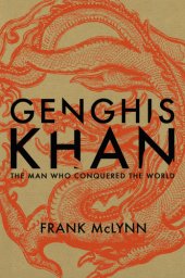 book Genghis Khan: his conquests, his empire, his legacy