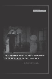 book An Atheism That Is Not Humanist Emerges in French Thought