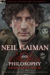 book Neil Gaiman and philosophy: gods gone wild!