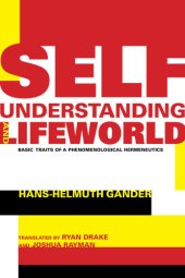 book Self-understanding and lifeworld: basic traits of a phenomenological hermeneutics