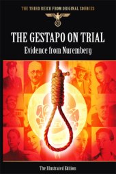 book The Gestapo on trial: evidence from Nuremberg