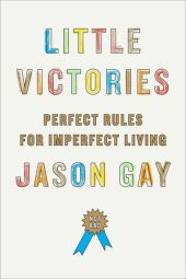 book Little victories: perfect rules for imperfect living