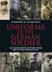 book Uniforms of the German Solider: An Illustrated History from 1870 to the Present Day