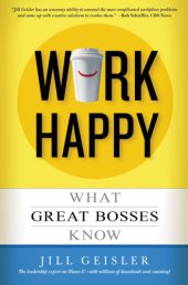 book Work happy: what great bosses know