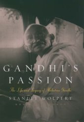 book Gandhi's passion: the life and legacy of Mahatma Gandhi