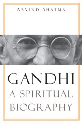 book Gandhi: a spiritual biography