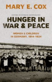 book Hunger in war and peace: women and children in Germany, 1914-1924