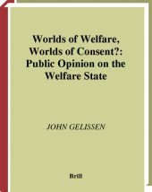 book Worlds of welfare, worlds of consent?: public opinion on the welfare state