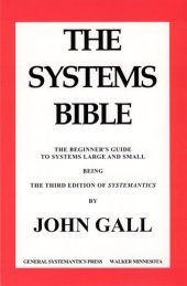 book The systems bible: the beginner's guide to systems large and small: being the third edition of Systemantics