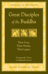 book Great Disciples of the Buddha: Their Lives, Their Works, Their Legacy