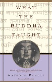 book What the Buddha Taught: Revised and Expanded Edition with Texts from Suttas and Dhammapada