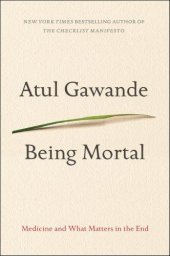 book Being mortal: medicine and what matters in the end