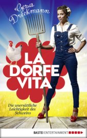 book La Dorfe Vita Die unersättliche Leichtigkeit des Schweins