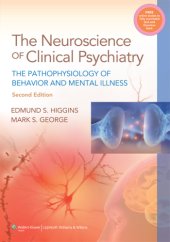 book Neuroscience of Clinical Psychiatry: the Pathophysiology of Behavior and Mental Illness