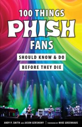 book 100 Things Phish Fans Should Know & Do Before They Die