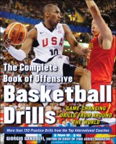 book The complete book of offensive basketball drills game-changing drills from around the world