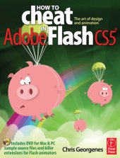 book How to cheat in Adobe Flash CS5: the art of design and animation