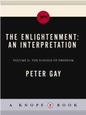 book The enlightenment: an interpretation. Volume 2, The science of freedom