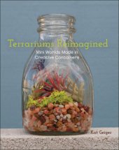 book Terrariums reimagined: mini worlds made in creative containers