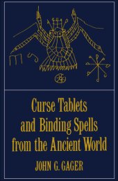 book Curse tablets and binding spells from antiquity and the ancient world