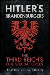 book Hitler's Brandenburgers: the Third Reich's elite special forces