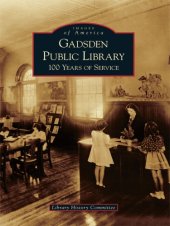 book Gadsden Public Library: 100 years of service