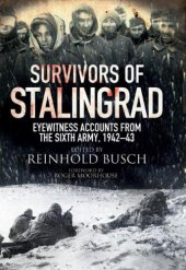 book Survivors of Stalingrad: eyewitness accounts from the Sixth Army, 1942-1943