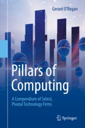 book Pillars of Computing A Compendium of Select, Pivotal Technology Firms