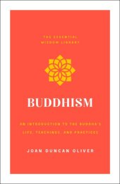 book Buddhism: an introduction to the Buddha's life, teachings, and practices