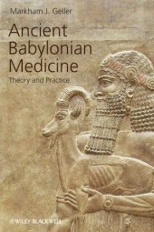 book Ancient Babylonian Medicine: Theory and Practice