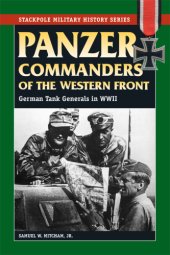 book Panzer commanders of the Western Front: German tank generals in World War II