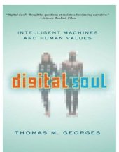 book Digital Soul: Intelligent Machines and Human Values